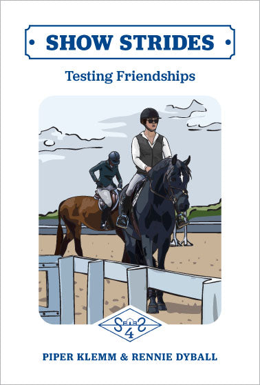 Show Strides - Book 4:  Testing Friendships